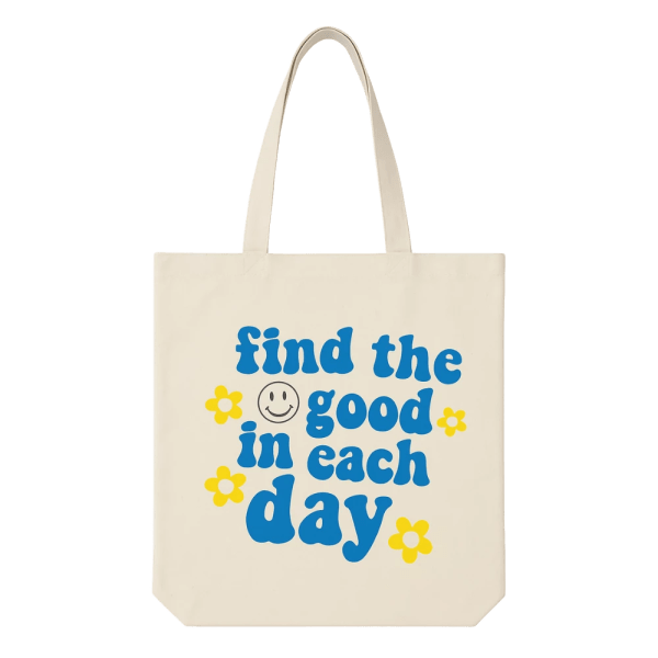 Mesista Gift Store – Canvas Tote Bag Find the Good in Each Day
